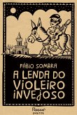 A lenda do violeiro invejoso (eBook, ePUB) A lenda do violeiro invejoso (eBook, ePUB)