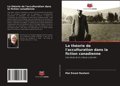 La théorie de l'acculturation dans la fiction canadienne - Emad Hashem, Mai