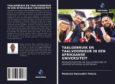 TAALGEBRUIK EN TAALVOORKEUR IN EEN AFRIKAANSE UNIVERSITEIT