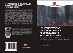 LES PERCEPTIONS CULTURELLES DES PERTURBATIONS PSYCHOLOGIQUES - Ally, Yaseen