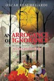 An Arrogance of Ignorance