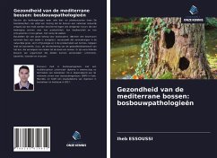 Gezondheid van de mediterrane bossen: bosbouwpathologieën - Essoussi, Iheb