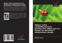 Wp¿yw ro¿lin zmodyfikowanych genetycznie odpornych na owady na docelowe i niedocelowe owady - Ferry, Natalie