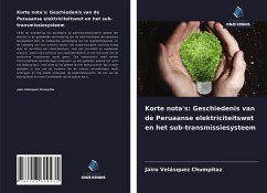 Korte nota's: Geschiedenis van de Peruaanse elektriciteitswet en het sub-transmissiesysteem - Velásquez Chumpitaz, Jairo