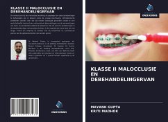 KLASSE II MALOCCLUSIE EN DEBEHANDELINGERVAN - Gupta, Mayank; Madhok, Kriti