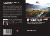 LE DISTRICT NORD-OUEST DE L'AZERBAÏDJAN