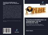 Verantwoordelijkheden en uitdagingen van de Afrikaanse Unie