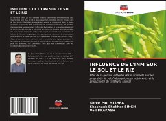 INFLUENCE DE L'INM SUR LE SOL ET LE RIZ - MISHRA, Shree Pati;SINGH, Shashank Shekher;Prakash, Ved