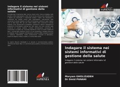 Indagare il sistema nei sistemi informativi di gestione della salute - Gholizadeh, Maryam; Panahi, Omid