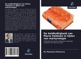 De heldhaftigheid van María Valdizán in tijden van martyrologie