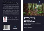 Wildlife Habitat Evaluaties en Geo-botanische Karakterisering