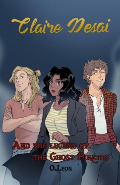 Claire Desai and The Legend of The Ghost Pirates - Leon, Olivia