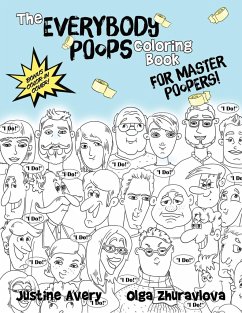 The Everybody Poops Coloring Book for Master Poopers! - Avery, Justine