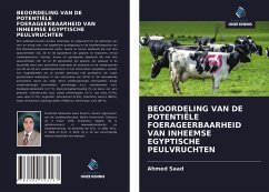 BEOORDELING VAN DE POTENTIËLE FOERAGEERBAARHEID VAN INHEEMSE EGYPTISCHE PEULVRUCHTEN - Saad, Ahmed