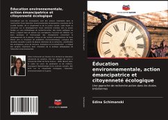 Éducation environnementale, action émancipatrice et citoyenneté écologique - Schimanski, Edina