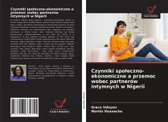 Czynniki spo¿eczno-ekonomiczne a przemoc wobec partnerów intymnych w Nigerii - Udoyen, Grace;Ifeanacho, Martin