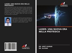 LASER: UNA NUOVA ERA NELLA PROTESICA - Kumar, Dr. Amit;Alisha, Dr.