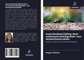 Insectenbestrijding door communicatiesignalen van semiochemicaliën