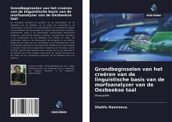 Grondbeginselen van het creëren van de linguïstische basis van de morfoanalyzer van de Oezbeekse taal - Hamroeva, Shahlo