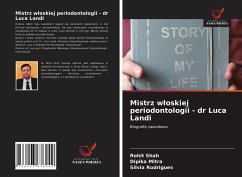 Mistrz w¿oskiej periodontologii - dr Luca Landi - Shah, Rohit;Mitra, Dipika;Rodrigues, Silvia