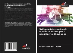 Sviluppo internazionale e politica estera per i paesi in via di sviluppo - Cepeda, Ricardo David Ruiz