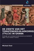 DE ZIEKTE VAN HET TOMATENGEELBLADKORRELVIRUS (TYLCV) IN GHANA