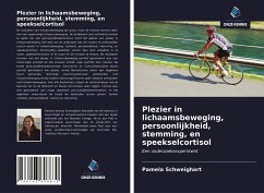 Plezier in lichaamsbeweging, persoonlijkheid, stemming, en speekselcortisol - Schweighart, Pamela