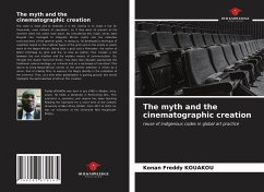 The myth and the cinematographic creation - Kouakou, Konan Freddy