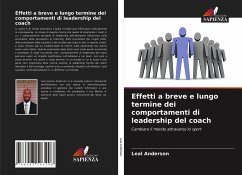 Effetti a breve e lungo termine dei comportamenti di leadership del coach - Anderson, Leal