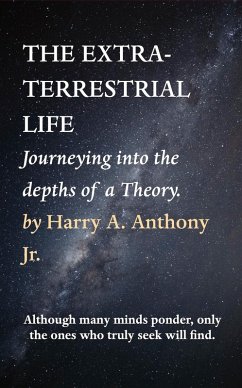 THE EXTRATERRESTRIAL LIFE (eBook, ePUB) - Jr., Harry A. Anthony