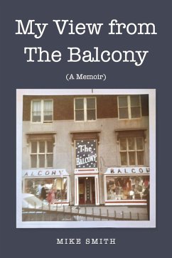 My View from The Balcony (eBook, ePUB) - Smith, Mike