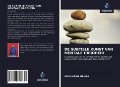 DE SUBTIELE KUNST VAN MENTALE HARDHEID - Mehta, Devanssh