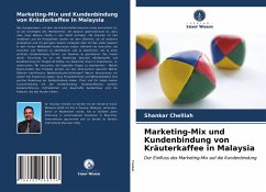 Marketing-Mix und Kundenbindung von Kräuterkaffee in Malaysia - Chelliah, Shankar