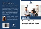 Zahnmedizin und Bildverarbeitung: Ein wissenschaftlicher Ansatz