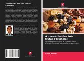 A maravilha das três frutas (Triphala)