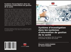 Système d'investigation dans les systèmes d'information de gestion de la santé - Gholizadeh, Maryam; Panahi, Omid