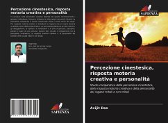 Percezione cinestesica, risposta motoria creativa e personalità - Das, Avijit