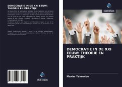 DEMOCRATIE IN DE XXI EEUW: THEORIE EN PRAKTIJK - Yakowlew, Maxim