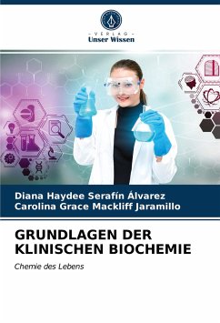 GRUNDLAGEN DER KLINISCHEN BIOCHEMIE - Serafín Álvarez, Diana Haydee; Mackliff Jaramillo, Carolina Grace