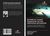 SUTURE-Un rimedio temporaneo ma una riparazione permanente