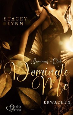 Dominate Me: Erwachen - Lynn, Stacey