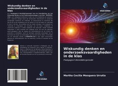 Wiskundig denken en onderzoeksvaardigheden in de klas - Mosquera Urrutia, Martha Cecilia