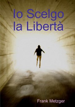 Io Scelgo la Libertà - Metzger, Frank