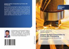 Copper Surface Composites by Friction Stir Processing - Sathiskumar, Ramasamy; Murugan, Nadarajan