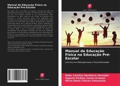 Manual de Educação Física na Educação Pré-Escolar - Barahona Herrejón, Nidia Carolina;Carlos Ernesto, Ogarrio Perkins;Chávez Valenzuela, María Elena