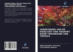 VERBETERING VAN DE KWALITEIT VAN YOGHURT DOOR TOEVOEGING VAN TAPIOCA - M¿d¿lina Valentina, Moga; Mihaela Adriana, Ti¿A