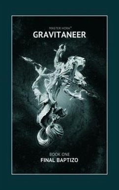 Gravitaneer. Book One. Final Baptizo (eBook, ePUB) - Hora, Master