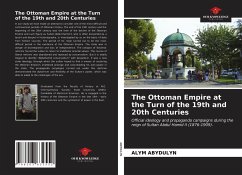 The Ottoman Empire at the Turn of the 19th and 20th Centuries - ABYDULYN, ALYM