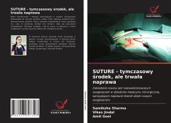 SUTURE - tymczasowy ¿rodek, ale trwa¿a naprawa - Sharma, Samiksha;Jindal, Vikas;Goel, Amit