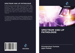 SPECTRUM VAN LIP PATHOLOGIE - Sarkate, Priyadarshani; Pathak, Jigna